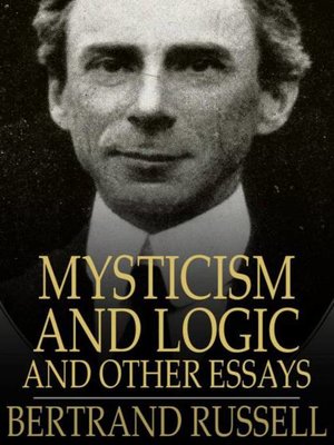 cover image of Mysticism and Logic and Other Essays